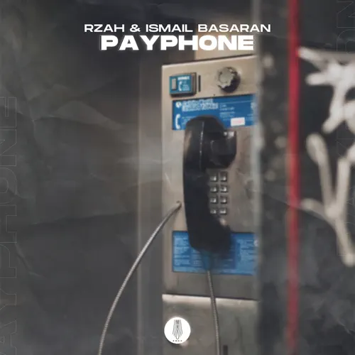 RZAH &amp; Ismail Basaran - Payphone [KOEF Music]
